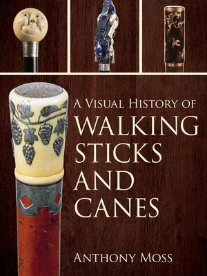 cover image of A Visual History of Walking Sticks and Canes